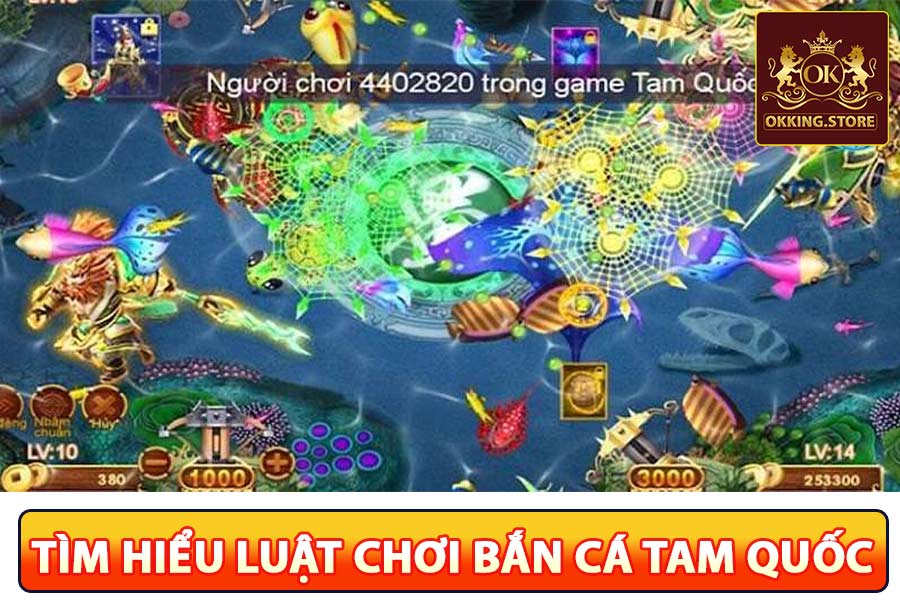 Luật chơi bắn cá tam quốc mới nhất bạn nên biết